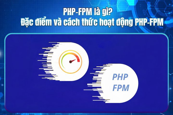 What is PHP-FPM? Features and How It Works