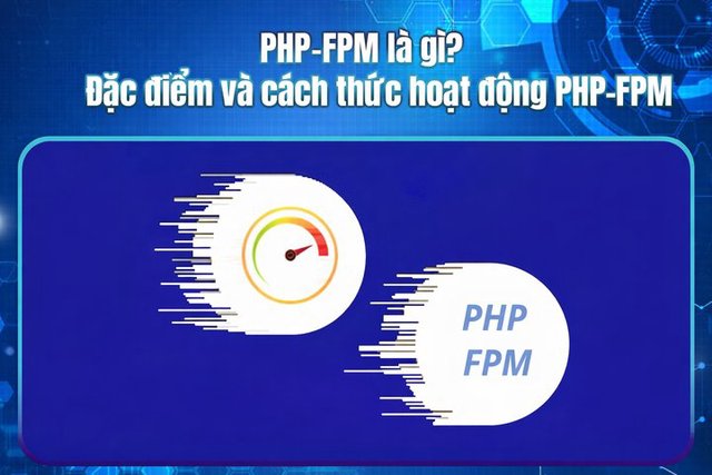 什么是PHP-FPM？特点和工作原理