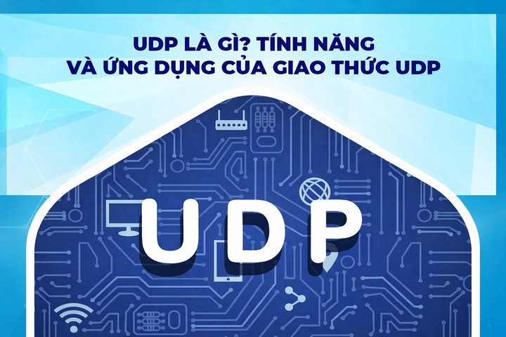 What is UDP? Features and Applications of the UDP Protocol
